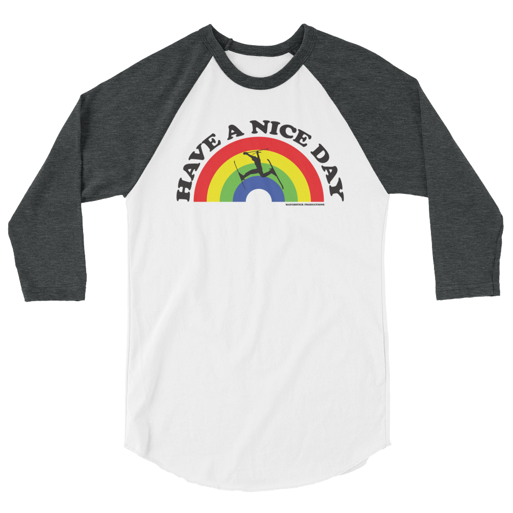 Have a Nice Day - 3/4 sleeve Unisex raglan shirt