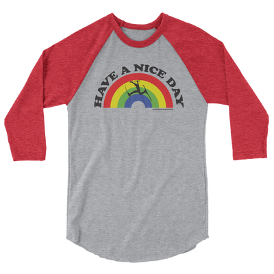 Have a Nice Day - 3/4 sleeve Unisex raglan shirt